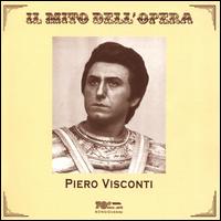 Il Mito dell'Opera: Piero Visconti - Piero Visconti (tenor)