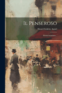 Il Penseroso: Poesies-Maximes...