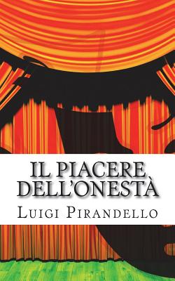 Il Piacere Dell'onest - Pirandello, Luigi, Professor