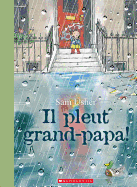 Il Pleut Grand-Papa!