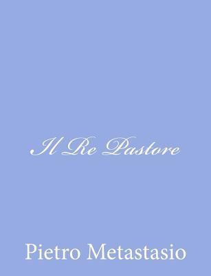 Il Re Pastore - Metastasio, Pietro