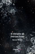 Il Ritratto DI Dorian Gray