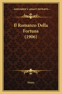 Il Romanzo Della Fortuna (1906)