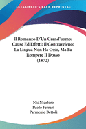 Il Romanzo D'Un Grand'uomo; Cause Ed Effetti; Il Contraveleno; La Lingua Non Ha Osso, Ma Fa Rompere Il Dosso (1872)