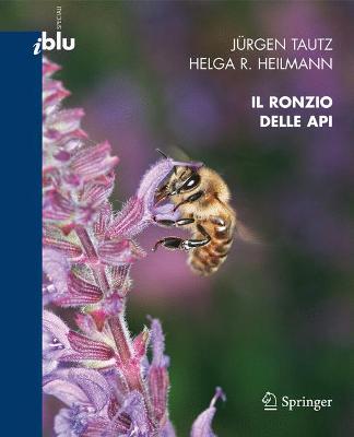 Il Ronzio Delle API - Tautz, J?rgen, and Heilmann, Helga R (Photographer), and Caregnato, Massimo (Translated by)