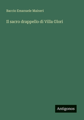 Il sacro drappello di Villa Glori - Maineri, Baccio Emanuele