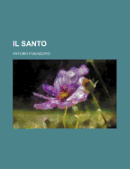 Il Santo - Fogazzaro, Antonio