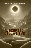 Il Segreto Della Neve: Thriller