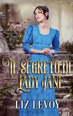 Il segreto di Lady Jane - Press, Elisa (Editor), and Levoy, Liz