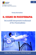 Il Sogno in Psicoterapia: Dalle interpretazioni tradizionali al Neo Funzionalismo