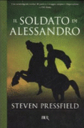 Il Soldato Di Alessandro - Pressfield, Steven