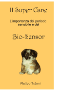 Il Super Cane ... E Il Bio-Sensor