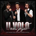 Il Volo Takes Flight: Live from the Detroit Opera House - Il Volo