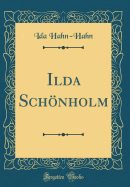 Ilda Schnholm (Classic Reprint)