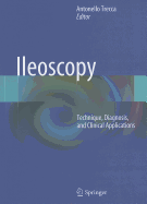 Ileoscopy: Technique, Diagnosis, and Clinical Applications