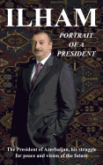 Ilham Portrait of a President