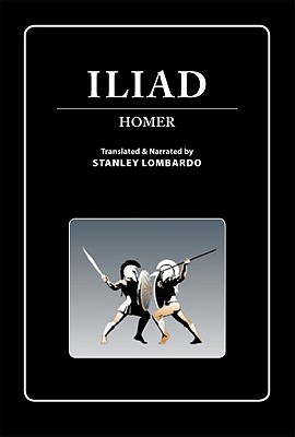 Iliad - Lombardo, Stanley (Translated by), and Sarandon, Susan (Introduction by)