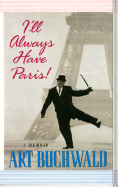 I'll Always Have Paris: A Memoir