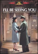 I'll Be Seeing You - William Dieterle