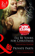 I'll Be Yours for Christmas / Private Parts: I'Ll be Yours for Christmas / Private Parts