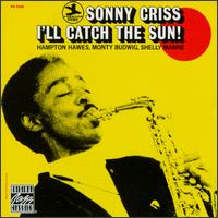 I'll Catch the Sun - Sonny Criss