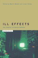 Ill Effects: The Media Violence Debate