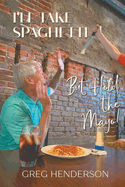 I'll Take Spaghetti, But Hold the Mayo!