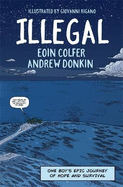 Illegal: A Graphic Novel Telling One Boy's Epic Journey to Europe