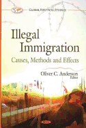 Illegal Immigration: Causes, Methods and Effects