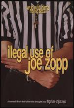 Illegal Use of Joe Zopp