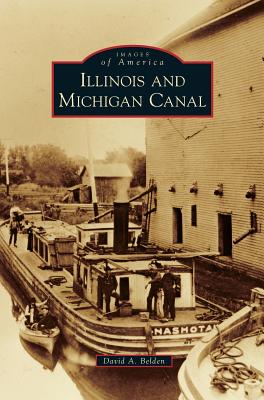 Illinois and Michigan Canal - Belden, David A
