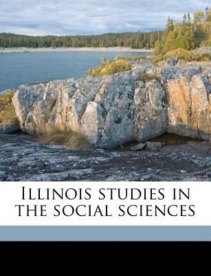 Illinois studies in the social science - University of Illinois (Urbana-Champaign (Creator)