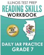 Illinois Test Prep Reading Skills Workbook Daily Iar Practice Grade 7: Preparation for the Illinois Assessment of Readiness Ela/Literacy Tests