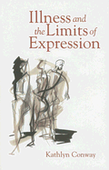 Illness and the Limits of Expression
