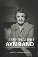 Illuminating Ayn Rand: Essays from New Ideal, Journal of the Ayn Rand Institute