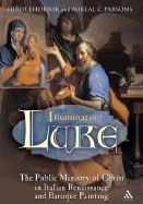 Illuminating Luke, Volume 2: The Public Ministry of Christ in Italian Renaissance and Baroque Painting