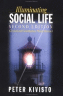 Illuminating Social Life: Classical and Contemporary Theory Revisited - Kivisto, Peter (Editor)