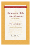 Illumination of the Hidden Meaning Vol. 2, 2: Yogic Vows, Conduct, and Ritual Praxis