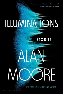 Illuminations: Stories - Moore, Alan