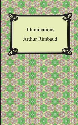 Illuminations - Rimbaud, Arthur