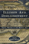 Illusion and Disillusionment: Travel Writing in the Modern Age