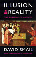 Illusion & Reality: The Meaning of Anxiety