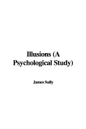 Illusions (a Psychological Study)