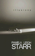 Illusions - Starr, Pamela Leigh