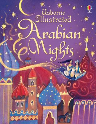 Illustrated Arabian Nights - Milbourne, Anna