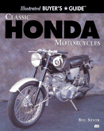 Illustrated Buyer's Guide Classic Honda Motorcycles