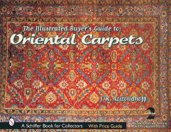 Illustrated Buyer's Guide to Oriental Carpets