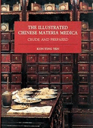 Illustrated Chinese Materia Medica: Crude and Prepared
