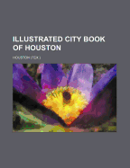 Illustrated City Book of Houston