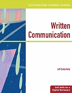 Illustrated Course Guides: Written Communication - Soft Skills for a Digital Workplace